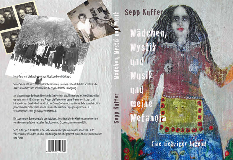 "Mädchen, Mystik und Musik und meine Metanoia - Eine siebziger Jugend" - Buch auch über das Leben in der Kommune Lord's Family "Mädchen, Mystik und Musik und meine Metanoia - Eine siebziger Jugend" - Buch auch über das Leben in der Kommune Lord's Family